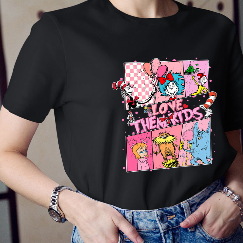 Love Them Kids Teacher T-Shirt