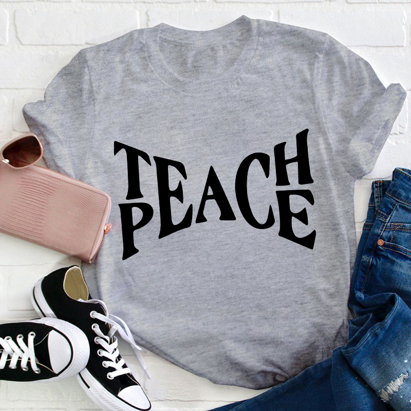 Teach Peace Teacher T-Shirt