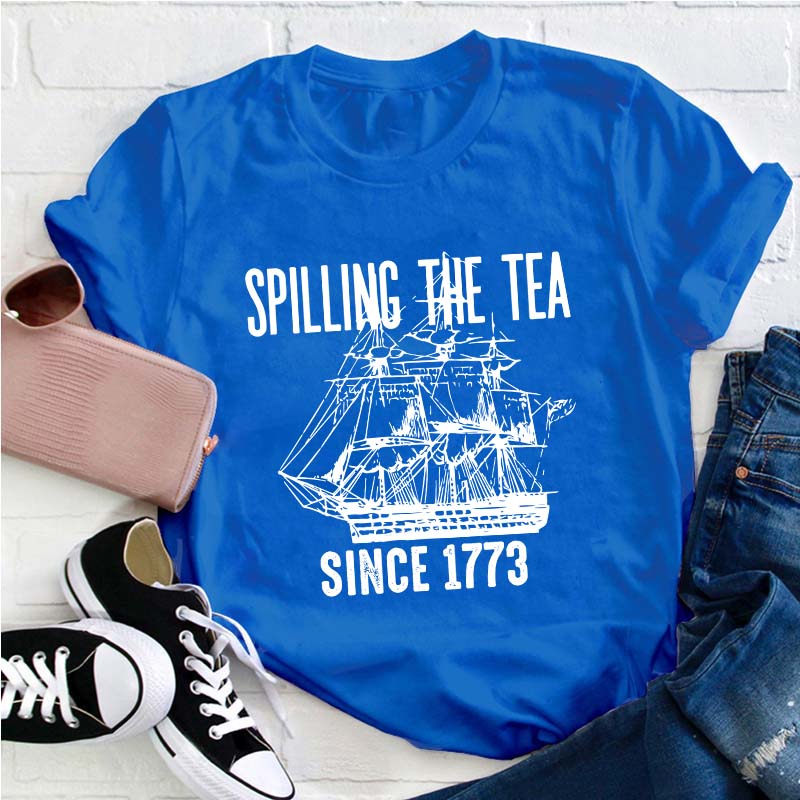 Spilling The Tea Teacher T-Shirt