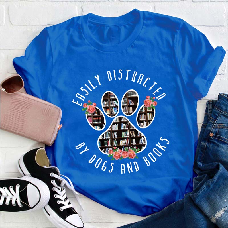Easily Distracted By Dogs And Books Teacher T-Shirt