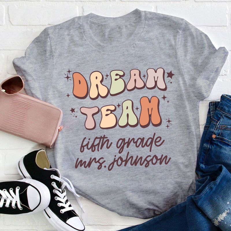 Personalized Dream Team Teacher T-Shirt