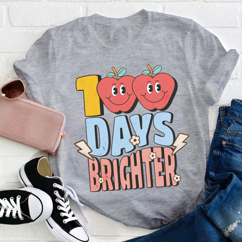 100 Days Brighter Teacher T-Shirt