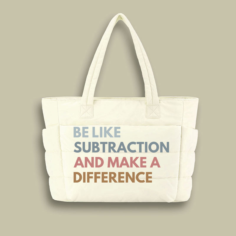 Be Like Subtraction And Make A Difference Teacher Puffy Tote Bag