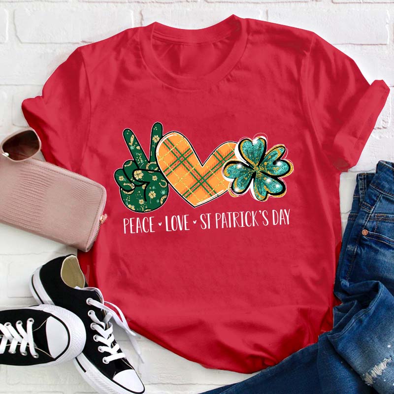 Peace Love St Patrick's Day Teacher T-Shirt