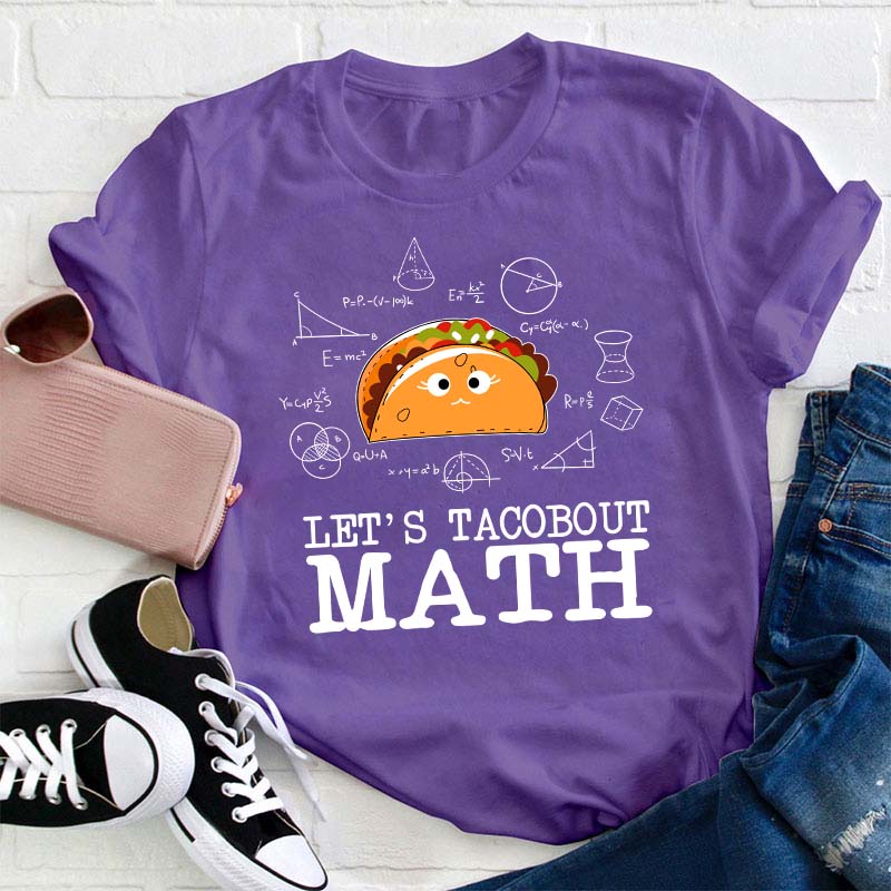 Let's Tacobout Math Teacher T-Shirt