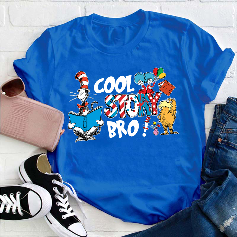 Cool Story Bro Teacher T-Shirt