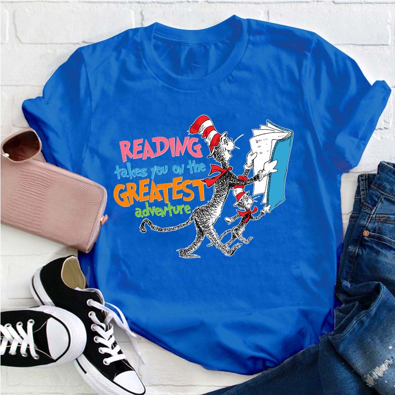 Reading Takes You On The Greatest Adventure Teacher T-Shirt