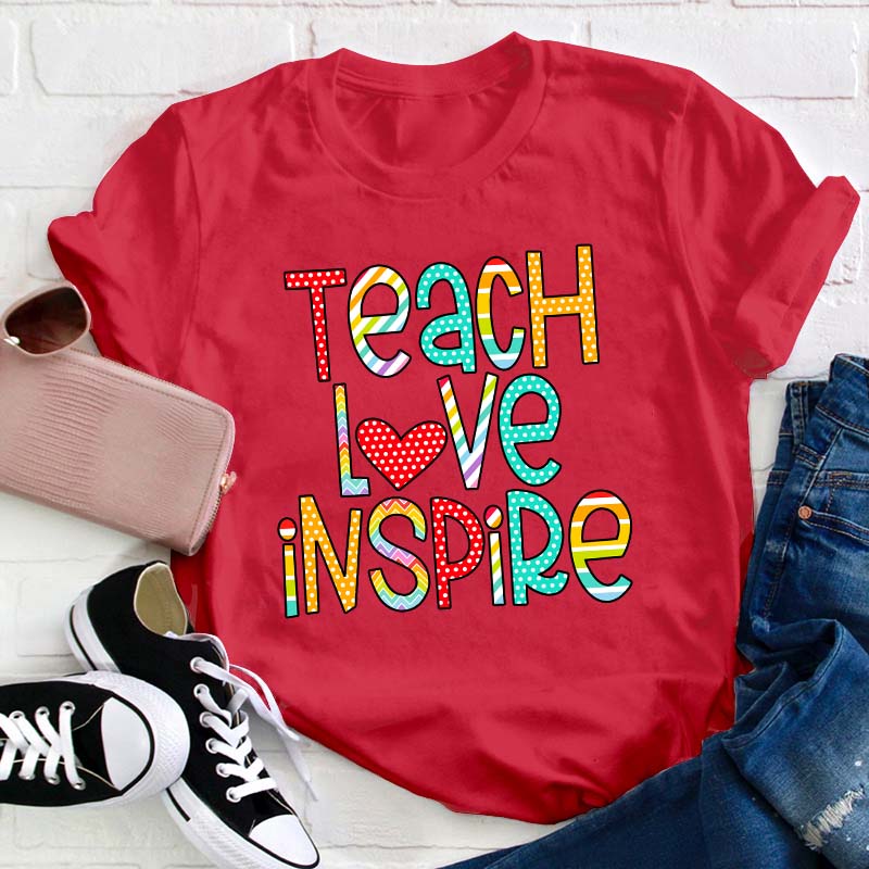 Teach Love Inspire Teacher T-Shirt