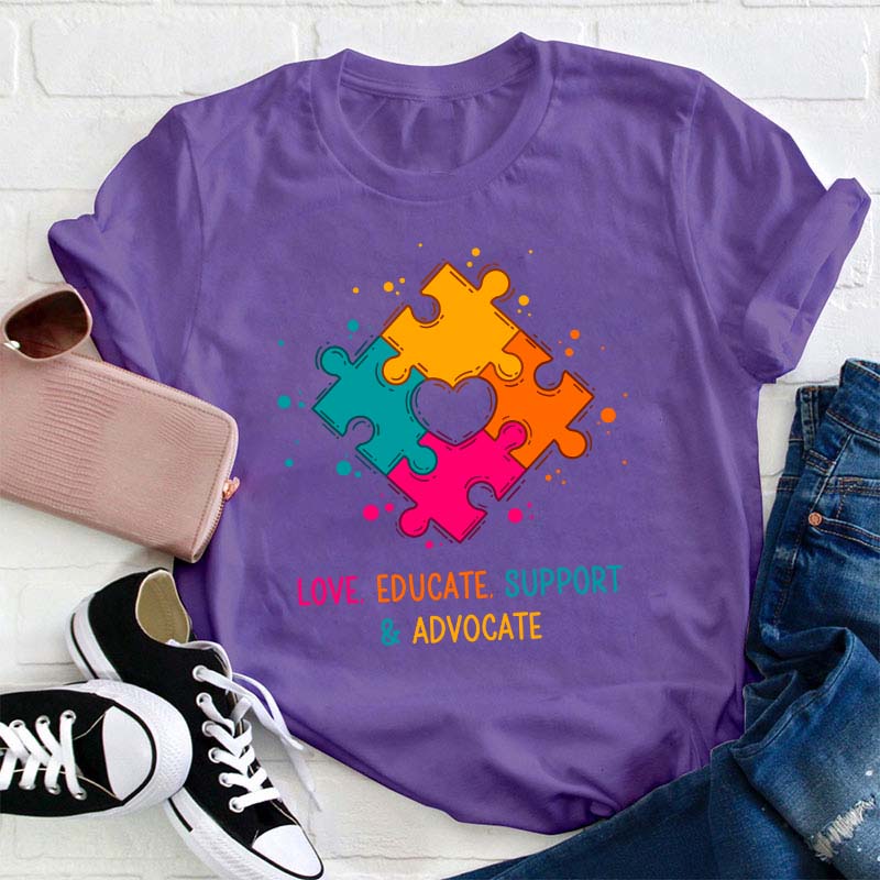 Love Educate Support And Advocate Teacher T-Shirt