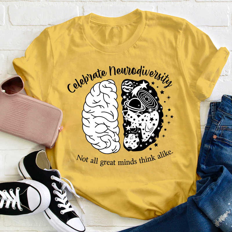 Not All Great Minds Think Alike Celebrate Neurodiversity Teacher T-Shirt