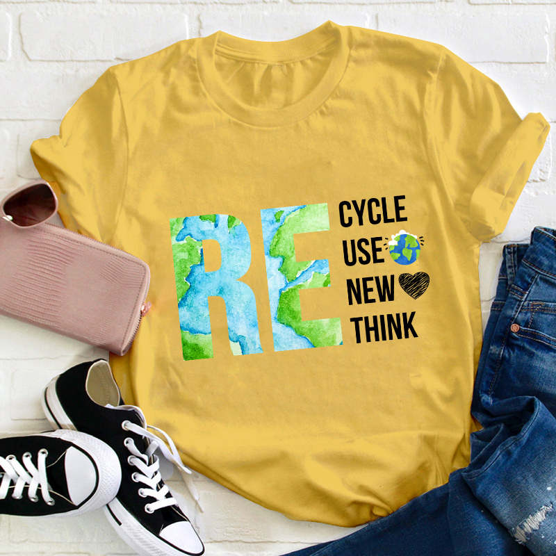 Recycle Reuse Renew Rethink Teacher T-Shirt
