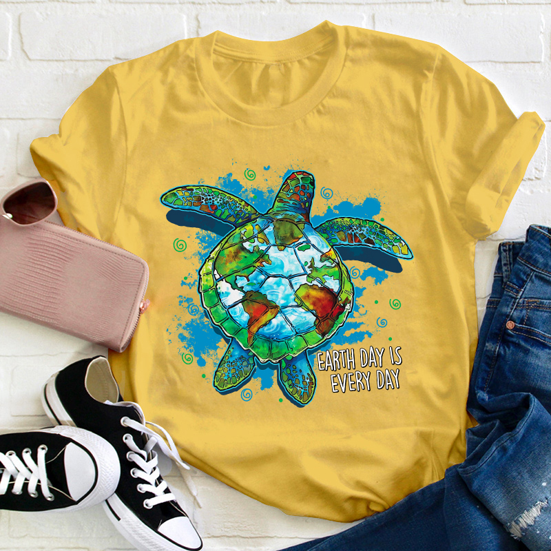 Earth Day Is Every Day Teacher T-Shirt