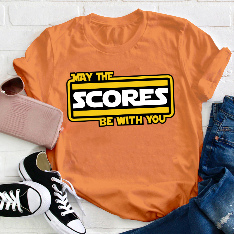 May The Scores Be With You Teacher T-Shirt