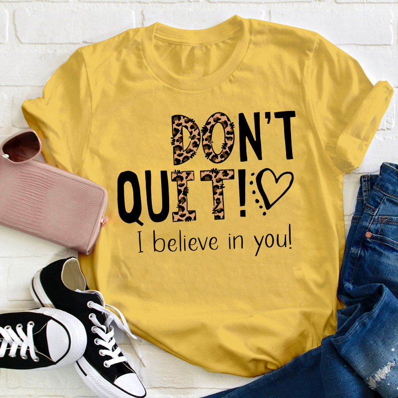 Don't Quit Do It Teacher T-Shirt