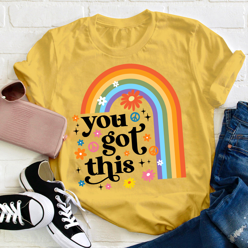 Rainbow You Got This Teacher T-Shirt
