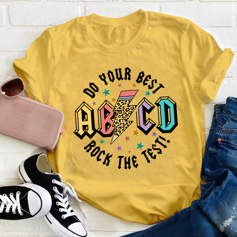ABCD Do Your Best Rock The Test Teacher T-Shirt