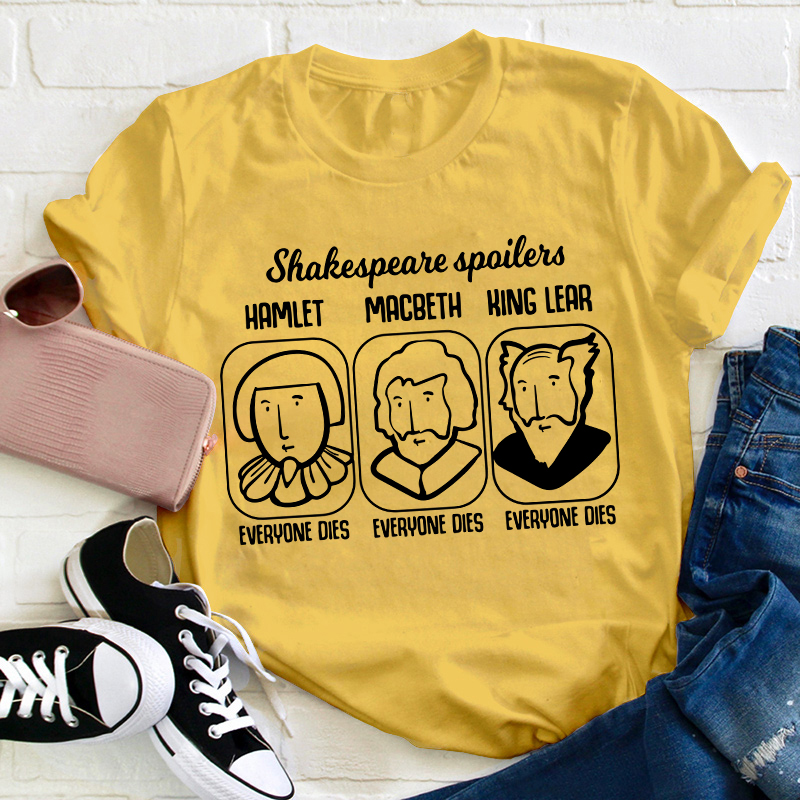 Shakespeare Spoilers Teacher T-Shirt