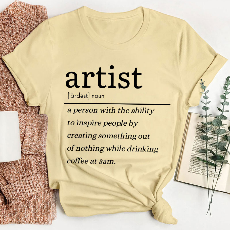 Artist Definition Teacher T-Shirt
