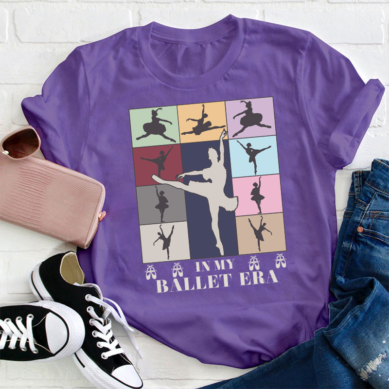 In My Ballet Era Teacher T-Shirt