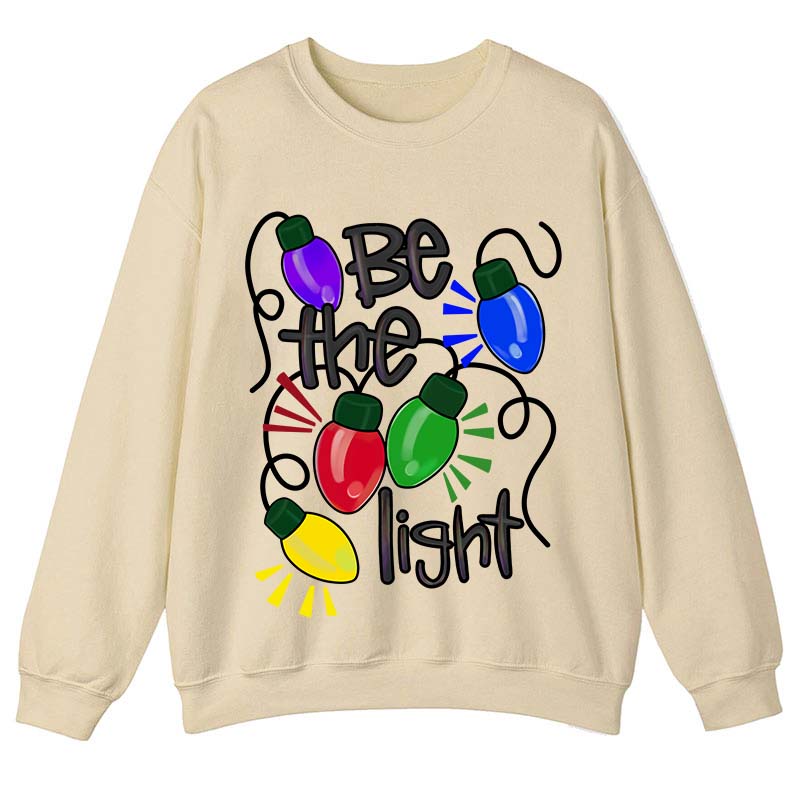 Be The Light Teacher Sweatshirt