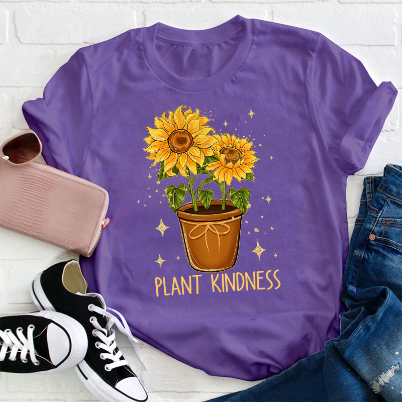 Plant Kindness Sunflower Teacher T-Shirt