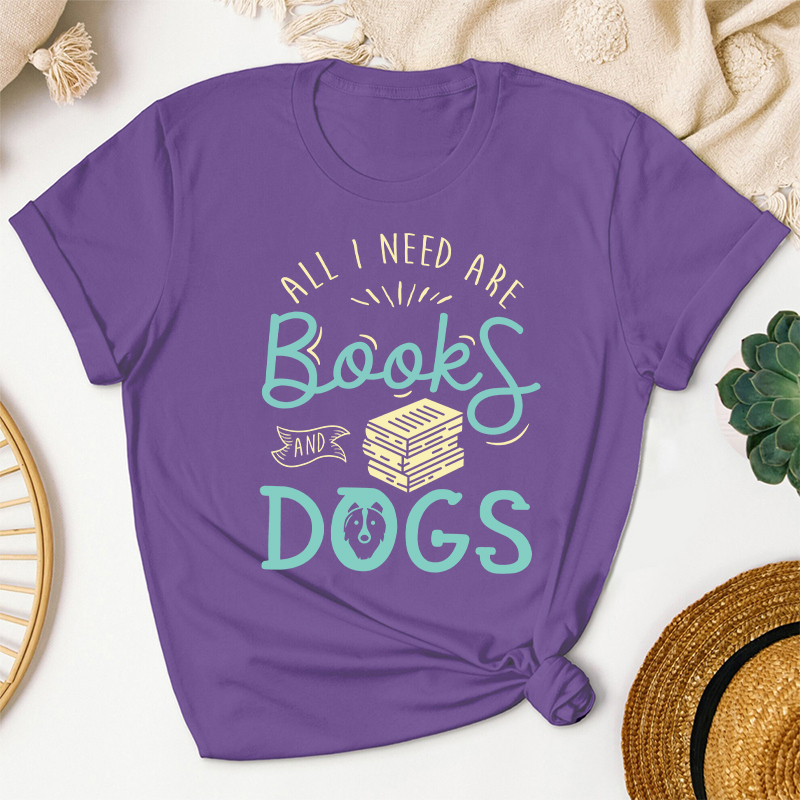 All I Need Are Books And Dogs Teacher T-Shirt