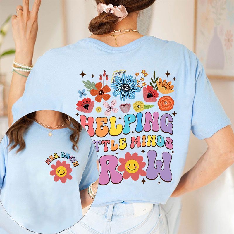 Personalized Floral Sun Helping Little Minds Grow Teacher Two Sided T-Shirt