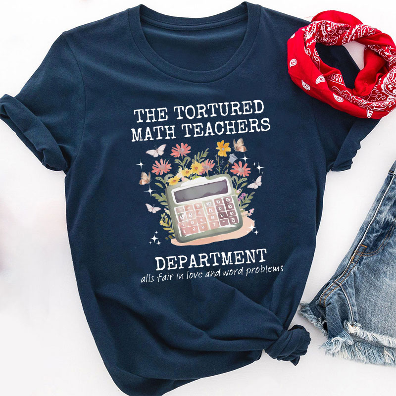The Tortured Math Teachers Department Teacher T-Shirt