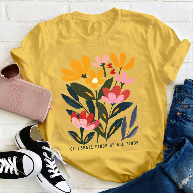Celebrate Minds Of All Kinds Flower Prints Teacher T-Shirt