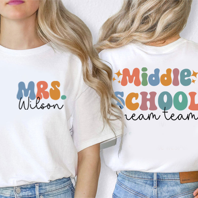 Personalized School Dream Team Teacher Two Sided T-Shirt