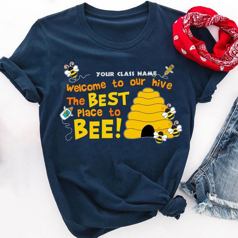Personalized Welcome To Our Hive The Best Place To Bee Teacher T-Shirt