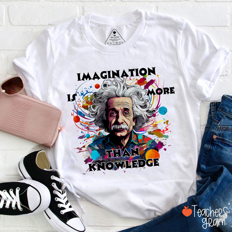 Albert Einstein Quote Teacher T-Shirt