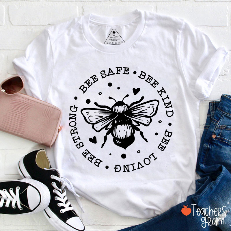 Bee Safe Bee Kind Bee Loving Teacher T-Shirt