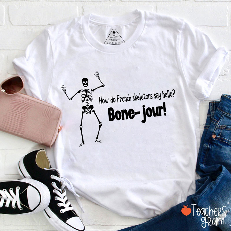 Bone Jour French Teacher T-Shirt
