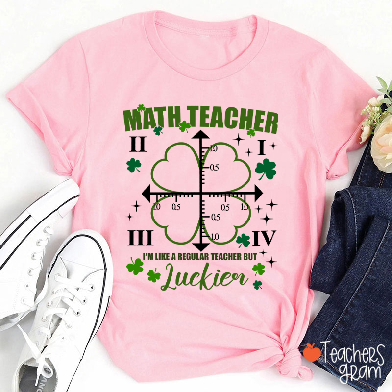 Math Teacher Four Leaf Clover Teacher T-Shirt