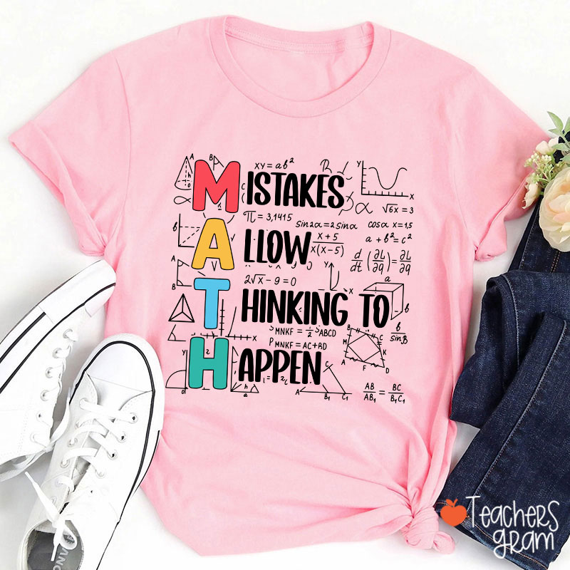 Mistakes Allow Thinking To Happen Teacher T-Shirt