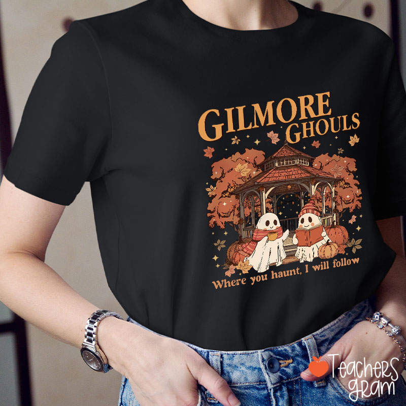 Where You Haunt I Will Follow Teacher T-Shirt