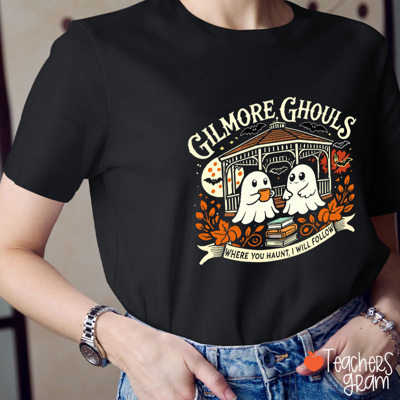 Where You Haunt I Will Follow Ghost Teacher T-Shirt