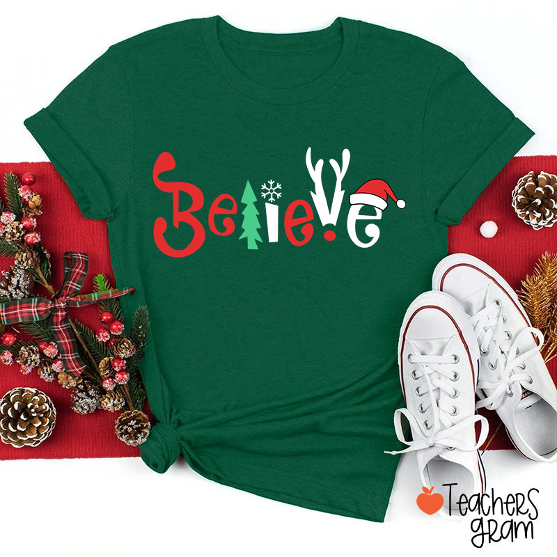 Believe Christmas Teacher T-Shirt