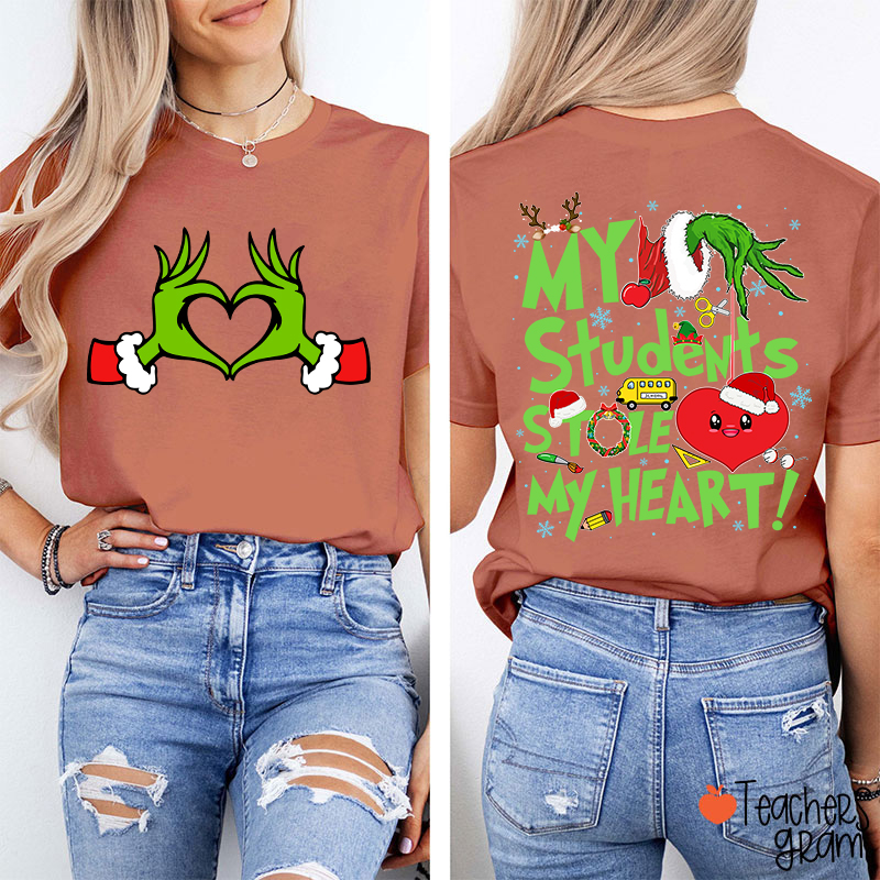 My Students Stole My Heart Green Hand Teacher Two Sided T-Shirt