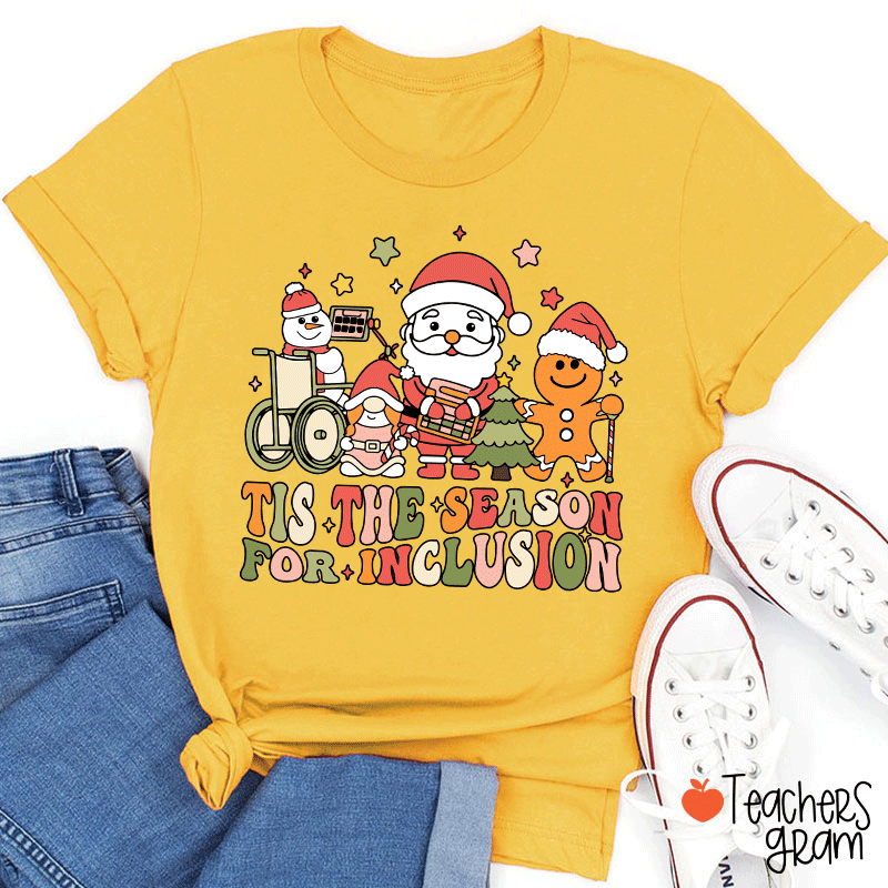 Tis The Season For Inclusion Teacher T-shirt
