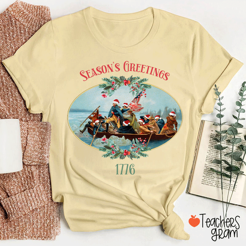 Season's Greetings 1776 Teacher T-Shirt