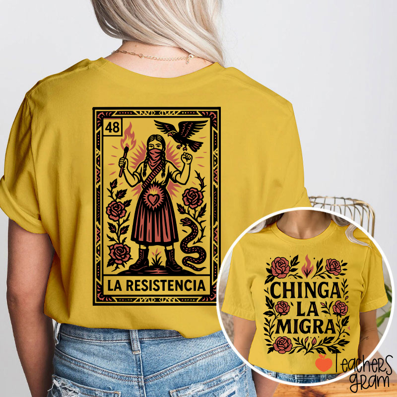 Chinga La Migra Teacher Two Sided T-Shirt