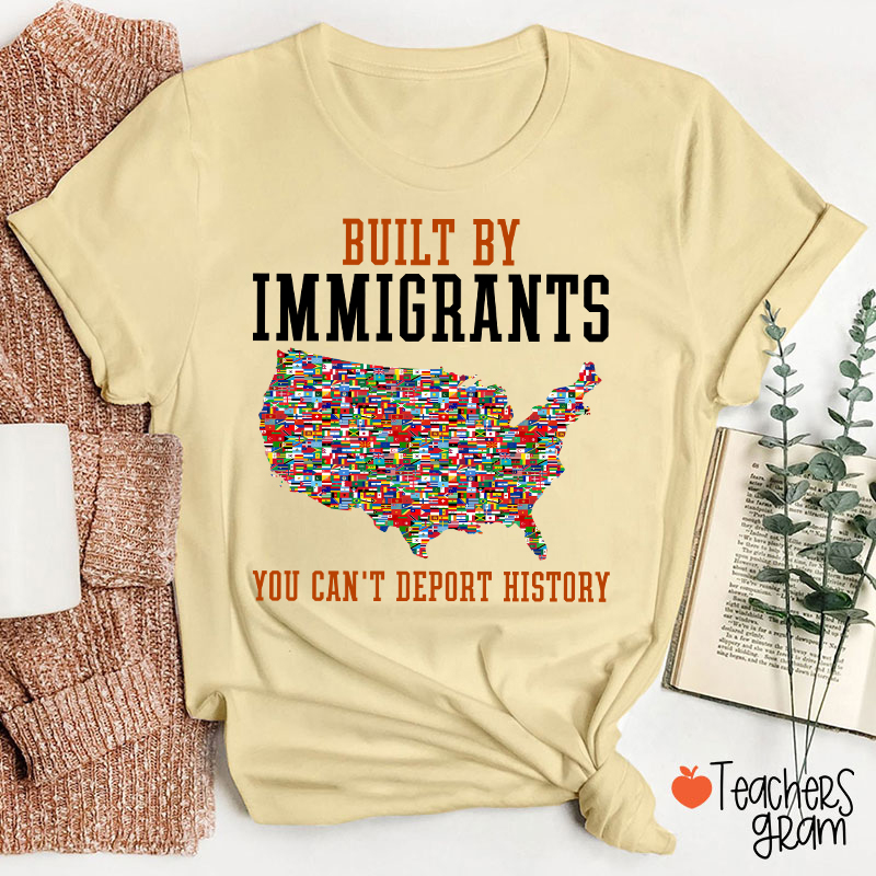 Built By Immigrants Teacher T-Shirt