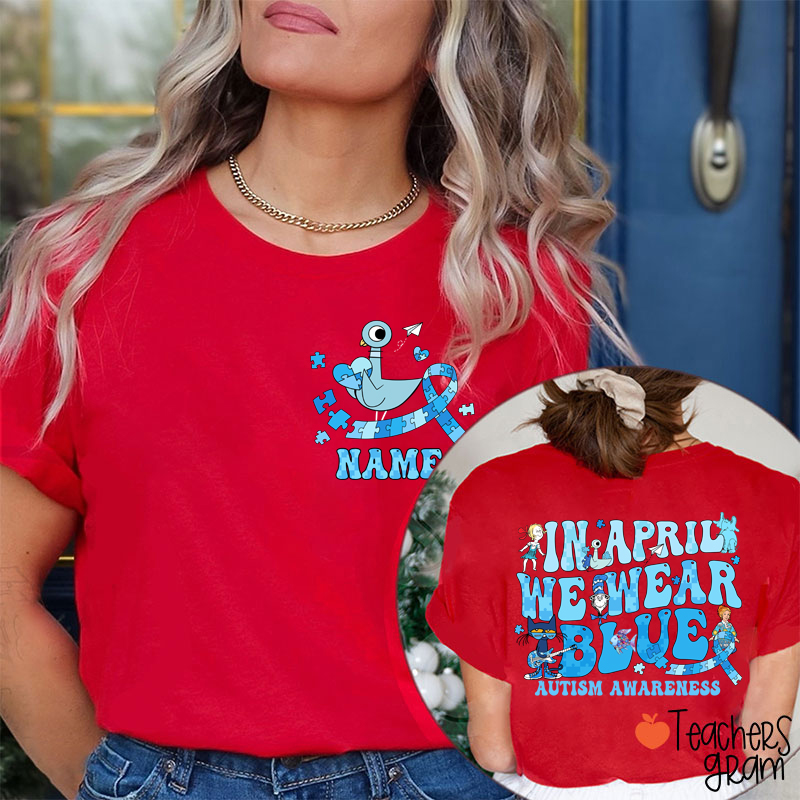 Personalized Name In April We Wear Blue Autism Awareness Pigeon Teacher Two Sided T-Shirt
