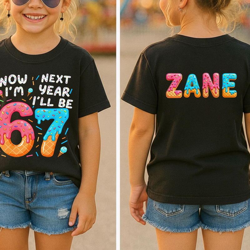 Personalized Now I'm 6 Next Year I'll Be 7 Class Two Sided T-Shirt