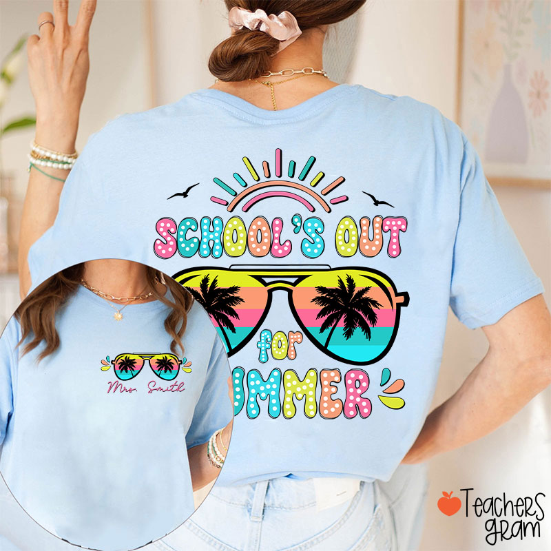 Personalized Name School's Out For Summer Teacher Two Sided T-Shirt