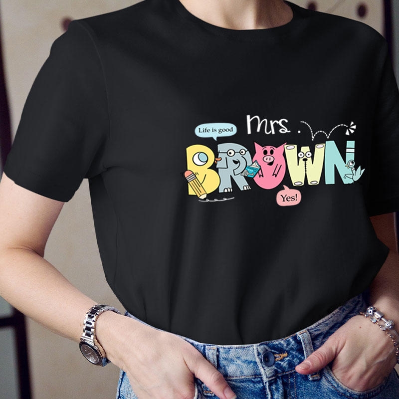 Personalized Life Is Good Teacher T-Shirt