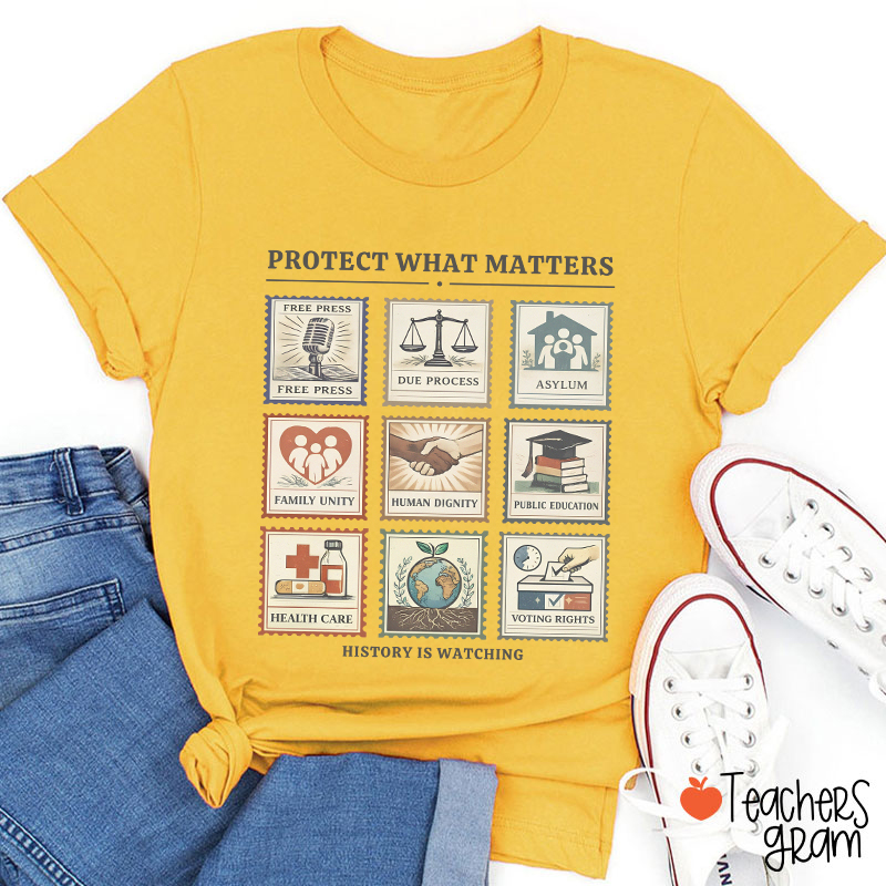 History Is Watching Protect What Matters Teacher T-Shirt