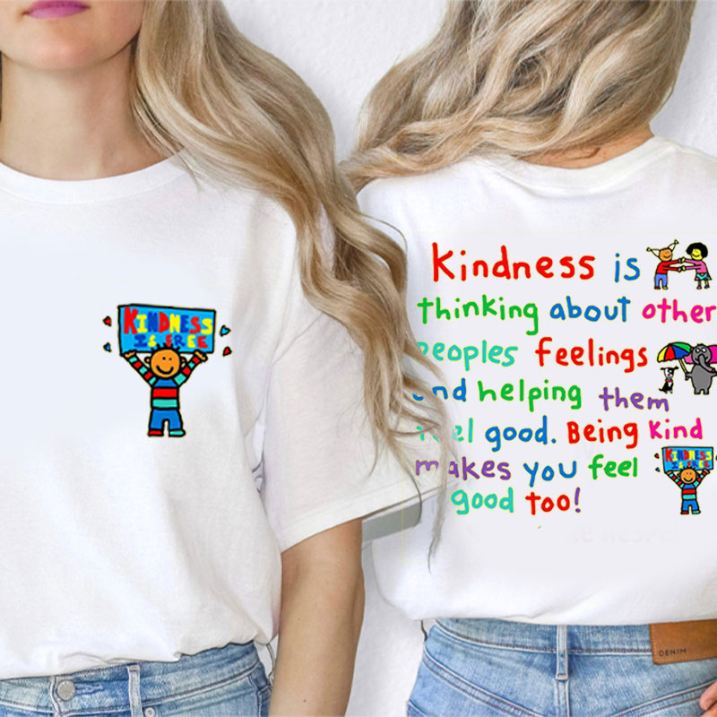 Kindness Is Free Teacher Two Sided T-Shirt